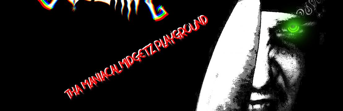 ThaManiacalMidgetzPlayground [INDEPENDENT HIPHOP PAGE]
