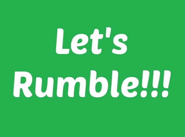 Let's Rumble!!!